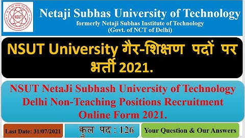 NetaJi Subhash University of Technology Delhi Non-Teaching Positions Recruitment Online Form 2021.