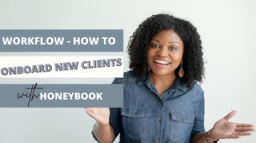 Workflow How-To Onboard New Clients with HoneyBook