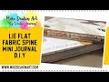 Diy lie flat fabric spine mini journal