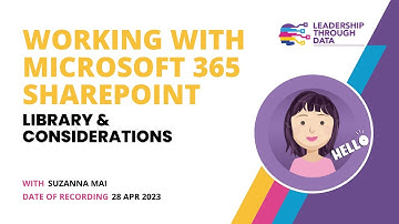 Learn SharePoint | Working with Microsoft 365 SharePoint Library & Considerations