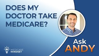 Does My Doctor Take Medicare? [Ask Andy]