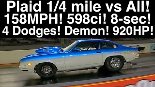 Plaid 1/4 mile vs ALL!! Demon! Gutted Hellcats! NOS+E85! 920HP Redeye! 598ci TBird! BigTire Astre!