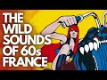 France Goes Fuzz 10 Wild Psych Garage Proto Punk Tracks From 60s France France Goes Fuzz 10 Wild Psych Garage Proto Punk Tracks From 60s France