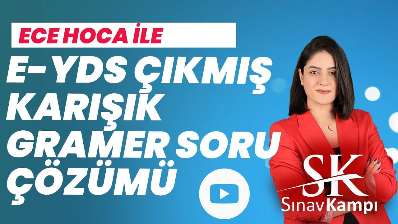EYDS ÇIKMIŞ GRAMER SORU ÇÖZÜM DERSİ I ECE HOCA