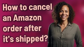 How to cancel an Amazon order after it