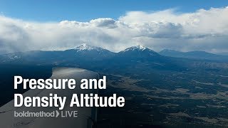 Pressure and Density Altitude: Boldmethod Live