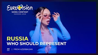 Who should represent: Russia 🇷🇺 at Eurovision 2024