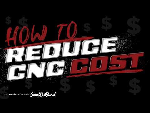 How to Reduce CNC Part Cost Through Design - Education Semester 2 Chapter 2 Lesson 5