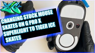 CHANGING STOCK MOUSE SKATES ON G PRO X SUPERLIGHT TO TIGER ICE SKATES