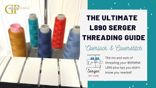 The Ultimate Bernina L890 #Serger Threading Guide