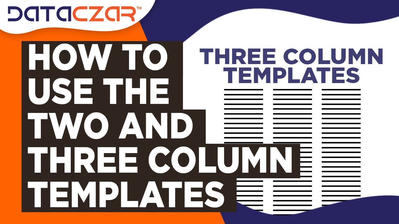 How to Use the Two and Three Column Templates | Updated July 21, 2021 ...