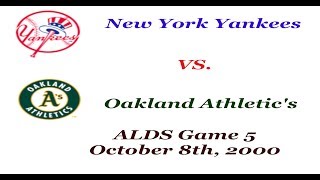 New York Yankees VS  Oakland Athletics October 8, 2000 ALDS Game 5