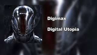 Digimax - Digital Utopia