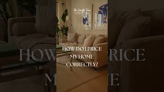 How Do I Price My Home Correctly