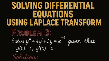 problem 3|| solving ordinary differential equations using Laplace transform