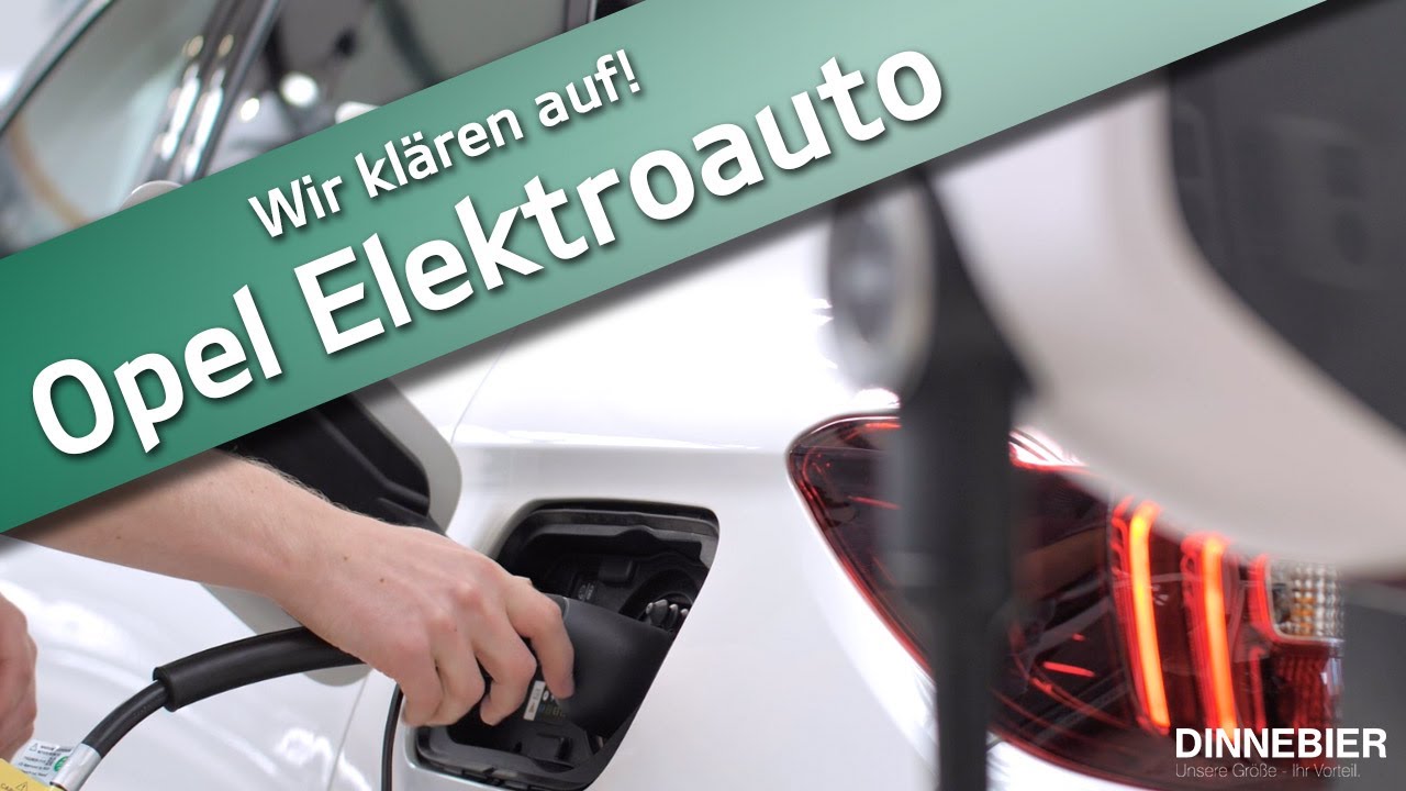 Diese Elektroautos Gibt Es Bei Opel Wir Klaren Auf Dinnebier Tv Youtube