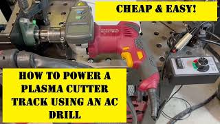 How to Power a Plasma Cutter Track using an AC Corded Drill