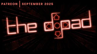 The D-Pad Patreon Hangout - September 2025