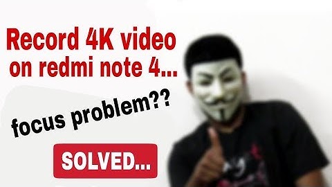 Redmi Note 4 Camera Focus Problem Solved | Record 4K Video | Advance Camera Mod