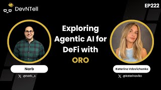 DevNTell - Exploring Agentic AI for DeFi:  How ORO Turns Chat into On-Chain Action
