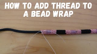 How To Add Thread To a Bead Wrap (Keychains, Lanyards, Necklaces)