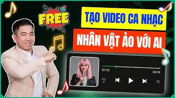 Tạo Video Âm Nhạc Với Nhân Vật Ảo Bằng AI Siêu Hay Hoàn Toàn Free 100%