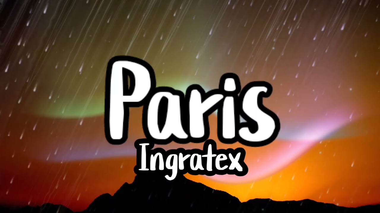 Ingratex ParisLyrics