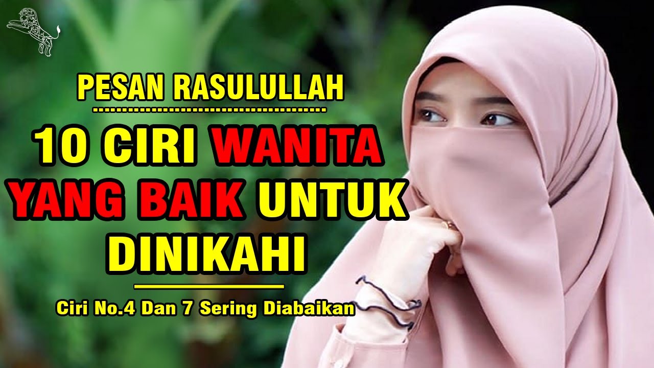 10 CIRI WANITA YANG BAIK UNTUK DINIKAHI | Para Pria Wajib Tahu