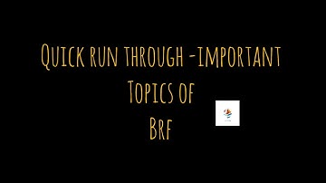 BRF - Quick revision through important topics