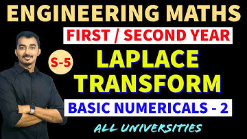 LAPLACE TRANSFORM | S-5 | ENGINEERING MATHS | GATE MATHS |SAURABH DAHIVADKAR|SECOND YEAR ENGINEERING
