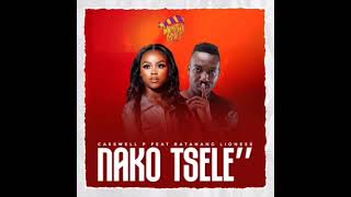 Casswell P - Nako Tsele feat. Lioness Ratang (Official Audio)
