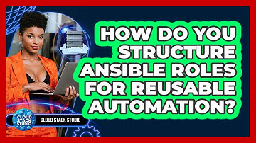 How Do You Structure Ansible Roles For Reusable Automation? - Cloud Stack Studio