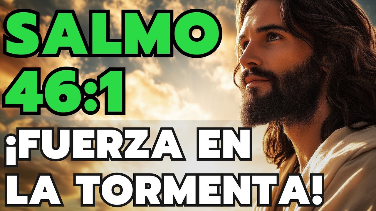 COMIENZA TU DÍA CON EL SALMO 46:1 - Dios es tu Refugio en Medio de la ...