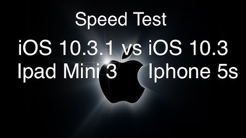 Ipad Mini 3 iOS 10.3.1 vs Iphone 5s iOS 10.3 speed test