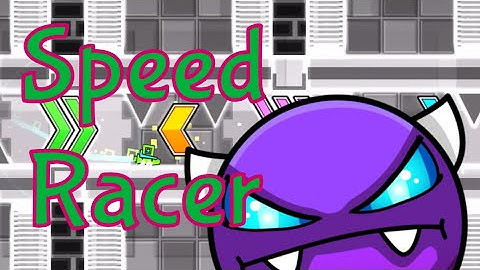 Speed Racer 100% (Easy Demon) By ZenthicAlpha - Geometry Dash (HD)