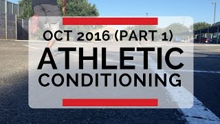 Athletic Conditioning Workout October 2016 Part 1