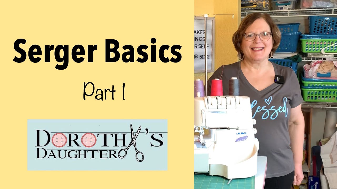 Serger Basics Part 1 YouTube