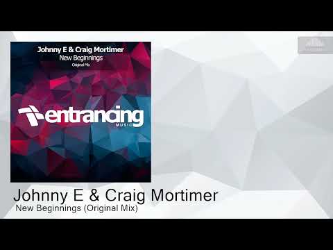 ENTRM247 Johnny E & Craig Mortimer -  New Beginnings (Original Mix) [Trance]