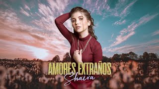 Смотреть клип Shaira - Amores Extraños