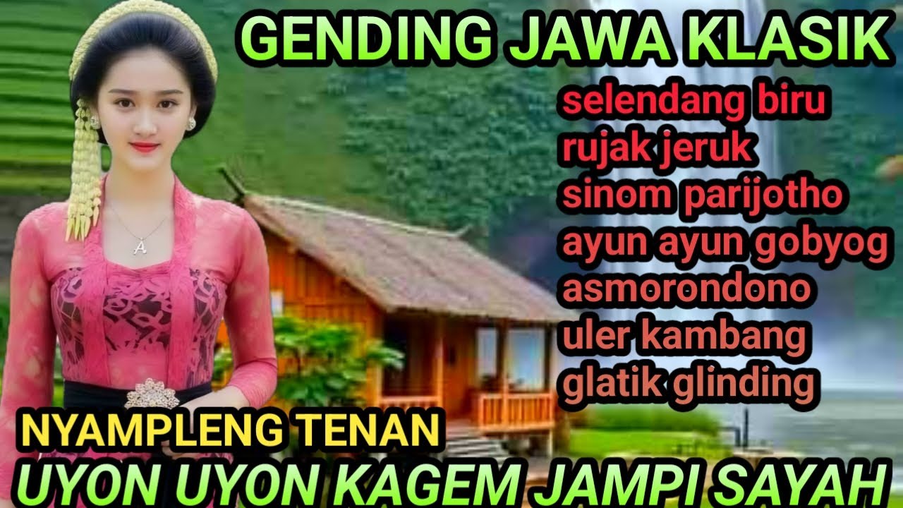 GENDING JAWA KLASIK // SELENDANG BIRU // RUJAK JERUK // UYON UYON NYAMPLENG TENAN