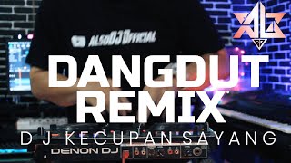 DJ KECUPAN SAYANG [ KISS ] REMIX alsoDJ