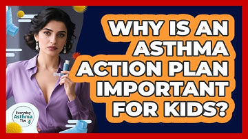 Why Is An Asthma Action Plan Important For Kids?
