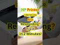 HP Printer Not Responding? ⚠️ Try These Quick Fixes (100% Working!)