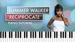 How to Play "Reciprocate" by Summer Walker (Piano Tutorial)