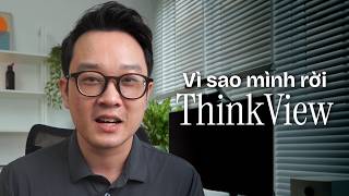 Vì Sao Mình Rời Thinkview?
