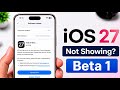 iOS 27 Beta Update Not Showing in Settings | iOS 27 Beta kab Aayega | iOS 27 Beta Not Received?
