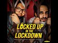Locked Up in the Lockdown Mp3 Song