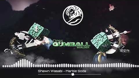Shawn Wasabi    Marble Soda #1  Music intro OOPS GUMBALL