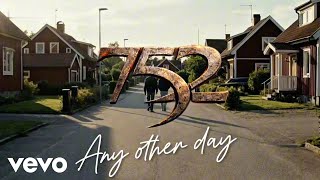SevenFiftyTwo - Any Other Day (Official Music Video)