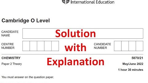 O Level Chemistry (5070) | Paper 2 (Variant 1) | May / June 2022 | Explained Solution